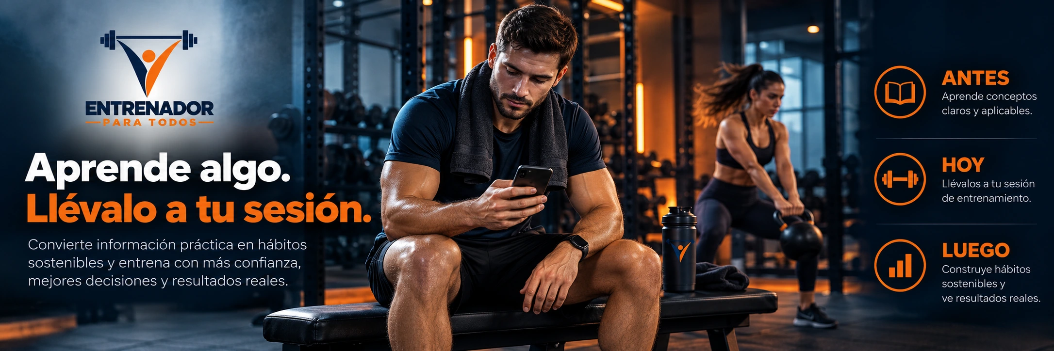 Entrenador para todos: aprende y aplica. Imagen promocional de gimnasio con entrenamiento y tres momentos de la sesión: antes, hoy y luego.